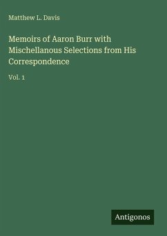 Cover Memoirs of Aaron Burr with Mischellanous Selections from His Correspondence