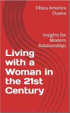 Living with a Woman in the 21st Century (eBook, ePUB)