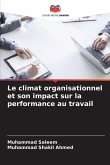 Le climat organisationnel et son impact sur la performance au travail Le climat organisationnel et son impact sur la performance au travail