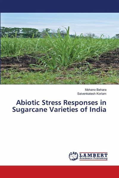 Abiotic Stress Responses in Sugarcane Varieties of India Abiotic Stress Responses in Sugarcane Varieties of India