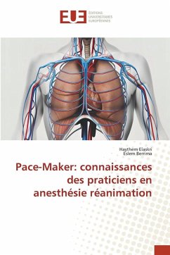 Pace-Maker: connaissances des praticiens en anesthésie réanimation - Elaskri, Haythem;Berrima, Eslem