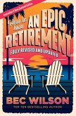 How to Have an Epic Retirement
