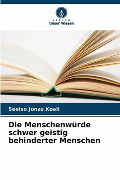 Cover Die Menschenwürde schwer geistig behinderter Menschen