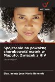 Spojrzenie na powa¿n¿ chorobowo¿¿ matek w Maputo. Zwi¿zek z HIV