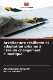 Architecture résiliente et adaptation urbaine à l'ère du changement climatique Architecture résiliente et adaptation urbaine à l'ère du changement climatique