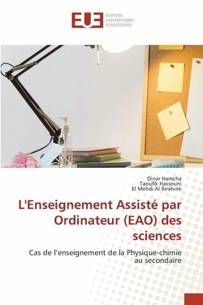L'Enseignement Assisté par Ordinateur (EAO) des sciences L'Enseignement Assisté par Ordinateur (EAO) des sciences