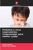Pediatria e vírus respiratórios: Compreender para melhor cuidar Pediatria e vírus respiratórios: Compreender para melhor cuidar