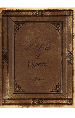 E-Book of Spells (eBook, ePUB) - Ragsdale, L.