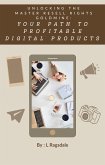 Unlocking the Master Resell Rights Goldmine: (eBook, ePUB) Unlocking the Master Resell Rights Goldmine: (eBook, ePUB)