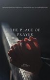 THE PLACE OF PRAYER (eBook, ePUB) THE PLACE OF PRAYER (eBook, ePUB)