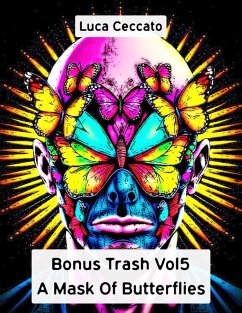 Bonus Trash Vol5 A Mask Of Butterflies (eBook, ePUB) - Ceccato, Luca