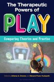 The Therapeutic Powers of Play (eBook, ePUB) The Therapeutic Powers of Play (eBook, ePUB)
