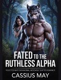 FATED TO THE RUTHLESS ALPHA (eBook, ePUB)
