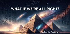 WHAT IF WE'RE ALL RIGHT? (eBook, ePUB) - Douglas, Dedrek