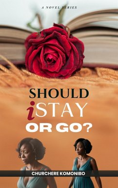 Should I Stay or Go? (eBook, ePUB) - Komonibo, Churchere