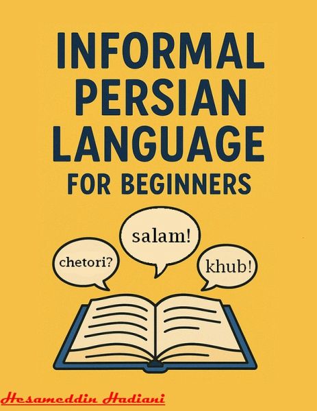Informal Persian Language for beginners (eBook, ePUB) Informal Persian Language for beginners (eBook, ePUB)