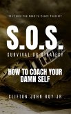 S.O.S. - Survival or Strategy (eBook, ePUB) S.O.S. - Survival or Strategy (eBook, ePUB)