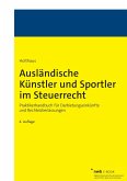 Ausländische Künstler und Sportler im Steuerrecht (eBook, PDF) Ausländische Künstler und Sportler im Steuerrecht (eBook, PDF)