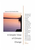 A Simpler View of Climate Change (eBook, ePUB) A Simpler View of Climate Change (eBook, ePUB)