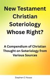 New Testament Christian Soteriology: Whose Right? (eBook, ePUB)