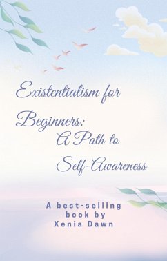 Cover Existentialism for Beginners: A Path to Self-Awareness (eBook, ePUB)