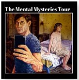 The Mental Mysteries Tour (eBook, ePUB) The Mental Mysteries Tour (eBook, ePUB)