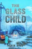 The Glass Child (eBook, ePUB) The Glass Child (eBook, ePUB)