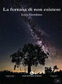 La fortuna di non esistere (eBook, ePUB)