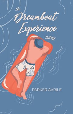 The Dreamboat Experience Trilogy (eBook, ePUB) Cover The Dreamboat Experience Trilogy (eBook, ePUB)