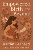 Empowered Birth and Beyond (eBook, ePUB)