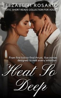 Cover Heat So Deep - Erotic Short Reads Collection for Adults (eBook, ePUB)
