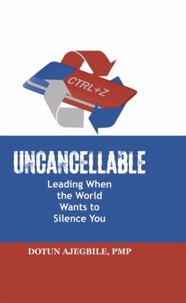 Uncancellable - Leading When the World Wants to Silence You (eBook, ePUB)