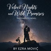 Velvet Nights and Wild Promises (eBook, ePUB) Velvet Nights and Wild Promises (eBook, ePUB)