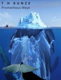 Prometheus Wept (eBook, ePUB) Prometheus Wept (eBook, ePUB)