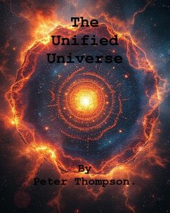 Cover The Unified Universe by Peter Thompson (eBook, ePUB)
