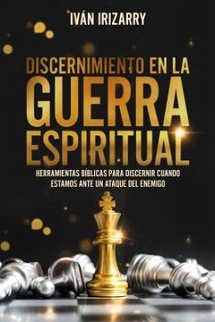 Discernimiento en la guerra espiritual (eBook, ePUB) - Irizarry, Iván
