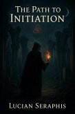 Gothic Luciferianism: The path to Initiation (eBook, ePUB) Gothic Luciferianism: The path to Initiation (eBook, ePUB)