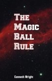 The Magic Ball Rule (eBook, ePUB) The Magic Ball Rule (eBook, ePUB)
