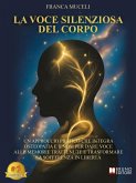 La Voce Silenziosa Del Corpo (eBook, ePUB)