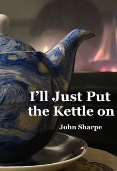 I'll Just Put the Kettle On (eBook, ePUB) - Sharpe, John
