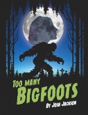 Too Many Bigfoots (eBook, ePUB)