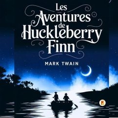 Cover Les aventures de Huckleberry Finn / Adventures of Huckleberry Finn (French Edition) (eBook, ePUB)