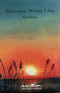 Beginning where I am (eBook, ePUB) - Remy, Raúl