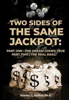 Two Sides of the Same Jackpot!: Part I: The Dream Comes True Part II (eBook, ePUB) Cover Two Sides of the Same Jackpot!: Part I: The Dream Comes True Part II (eBook, ePUB)