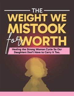 Cover The Weight We Mistake for Worth (eBook, ePUB)