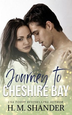 Journey to Cheshire Bay (eBook, ePUB) - Shander, H. M.