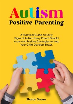 Autism Positive Parenting (eBook, ePUB) - Daven, Sharon
