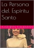 La Persona del Espíritu Santo (eBook, ePUB)