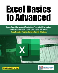 Excel Basics to Advanced (eBook, ePUB) - Sinha, Chandraish