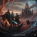 Embers at Morningfall: A Novel of Lost Dawns (eBook, ePUB) Embers at Morningfall: A Novel of Lost Dawns (eBook, ePUB)